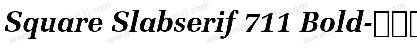 Square Slabserif 711 Bold字体转换